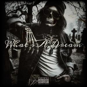 What's A Dream (Explicit)