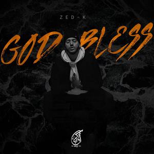 God Bless (feat. Zedk) (Explicit)