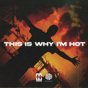 This Is Why I'm Hot (HEDEGAARD Remix|Explicit)