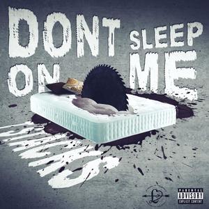 Dont sleep on me (Explicit)