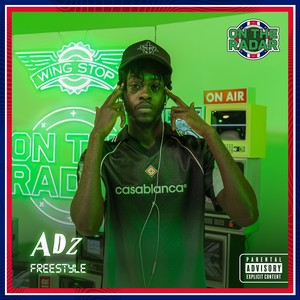 Adz On The Radar Freestyle (Explicit)