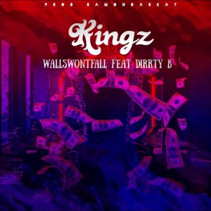 Kingz (feat. Dirrty B) (Explicit)