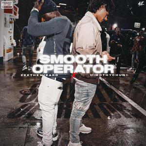 Smooth Operator (feat. Zeethewizard) [Explicit]
