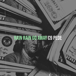 Rain Rain Go Away (Explicit)