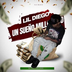 Sueño Millonario (feat. Lil Diego) (Explicit)