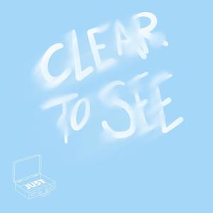 CLEAR TO SEE (Explicit)