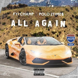 All Again(feat. Polo 2time$) (Explicit)