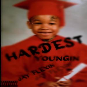 Hardest Youngin (Explicit)