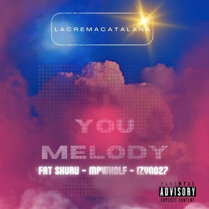 You Melody (Explicit)