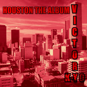 Houston the Album Victory (Explicit)