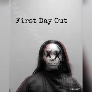 First Day Out (Explicit)