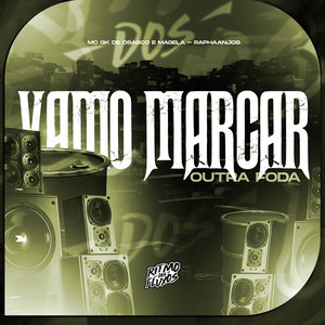 Vamo Marcar Outra Foda (Explicit)