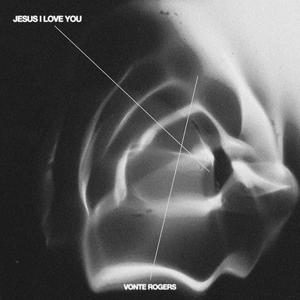 Jesus I Love You (Stripped)