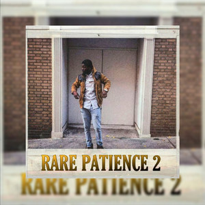 Rare Patience 2 (Explicit)