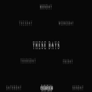 These Days (Explicit)