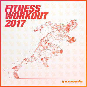 Armada Fitness Workout 2017 (Explicit)