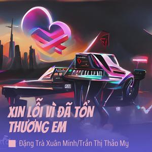 Xin Lỗi Vì Đã Tổn Thương Em