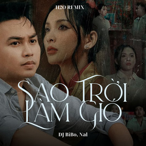 Sao Trời Làm Gió (DJ Bibo Remix)