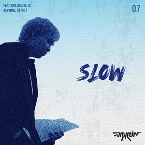 SLOW (feat. ChillMuziB, JY 杨正杰, Neptune & 冠绮77)