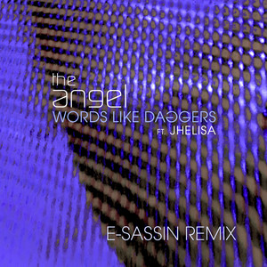 Words Like Daggers (feat. Jhelisa) (E-Sassin Remix)