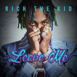 Leave Me (Explicit)