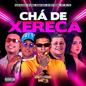 CHÁ DE XERECA (Explicit)