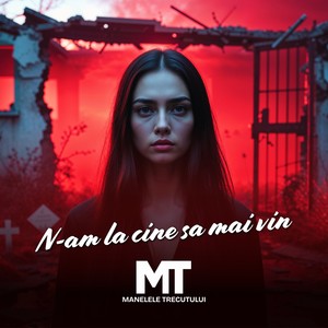 N-am la cine sa mai vin