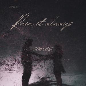 RainItAlwaysComes (Sped Up)