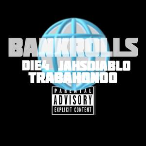 Bankrolls (feat. Jahs Diablo & Trabahondo) (Explicit)