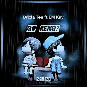 Goreng? (feat. EM Kay) (Explicit)