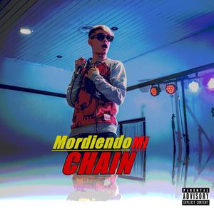 Mordiendo Mi Chain (Explicit)