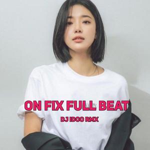 ON FIX FULL BEAT