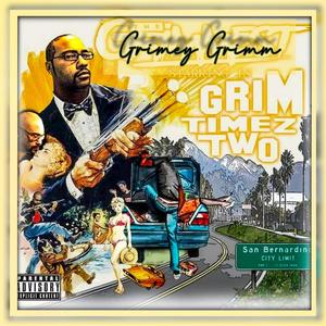 Grim Timez Two (Explicit)