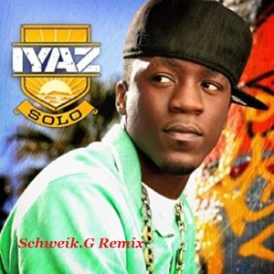 Iyaz - Solo (Schweik.G Remix)