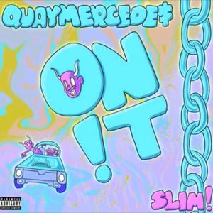 On It (feat. Slimggp & Quaymercedes) [Explicit]