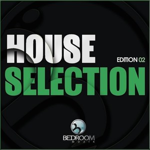 House Selection Edition 02