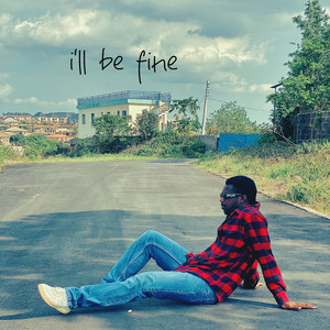 I'll Be Fine