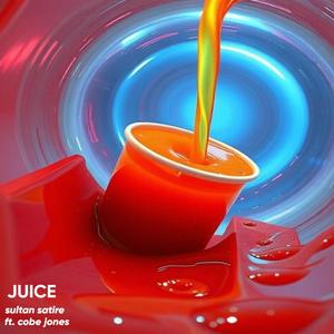 JUICE (feat. Cobe Jones) [Explicit]