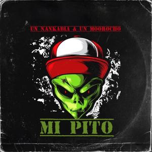 MI PITO (feat. UN NANKABIA)