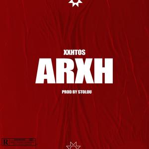 Arxh (Explicit)