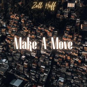 Make A Move (Explicit)