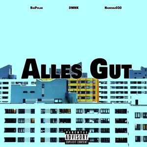 Alles Gut (Explicit)