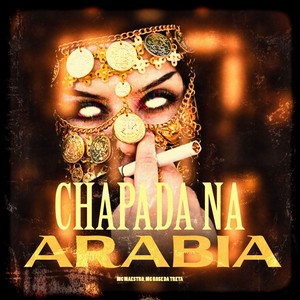 CHAPADA NA ARABIA (Explicit)