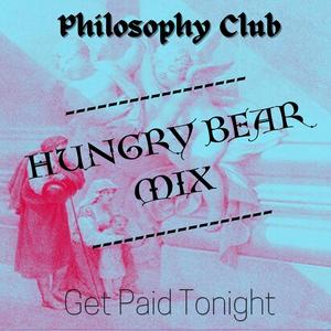 Get Paid Tonight (Hungry Bear Mix)