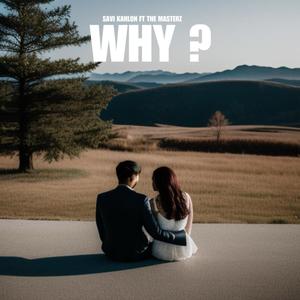 WHY ? (feat. THE MASTERZ) [Explicit]