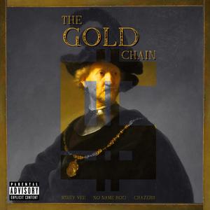 The Gold Chain (feat. No Name Rod & Chazer11) (Radio Edit)