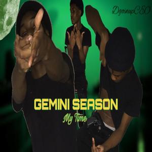 Gemini Season-My Time (Explicit)