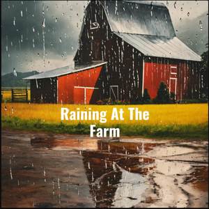 Raining At The Farm