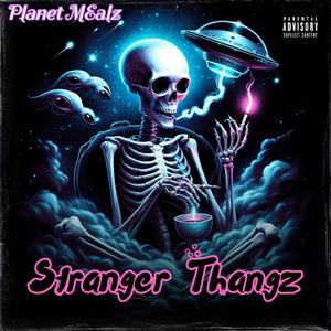 Stranger Thangz (Explicit)