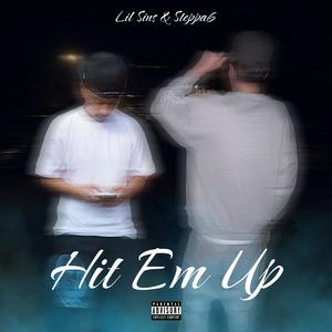 Hit Em Up (feat. Steppa6 & Lil Sins|Explicit)